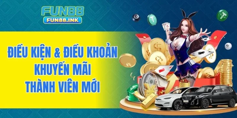 Điều kiện & điều khoản khuyến mãi thành viên mới